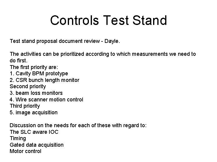 Controls Test Stand Test stand proposal document review - Dayle. The activities can be