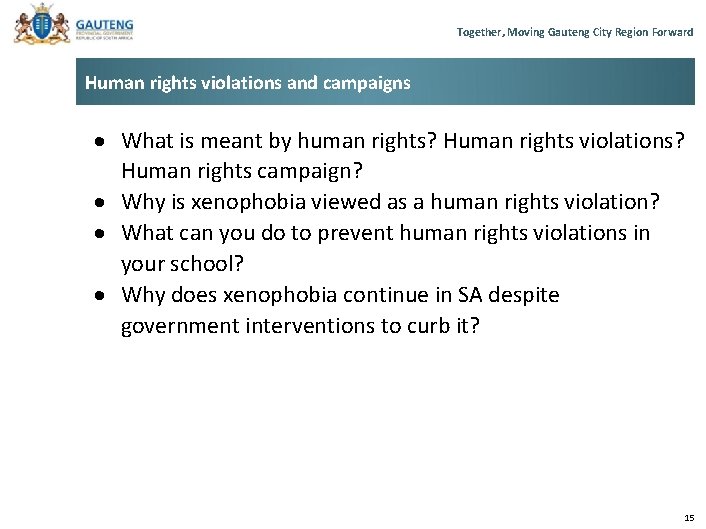 Together, Moving Gauteng City Region Forward Human rights violations and campaigns What is meant Together, Moving Gauteng City Region Forward Human rights violations and campaigns What is meant