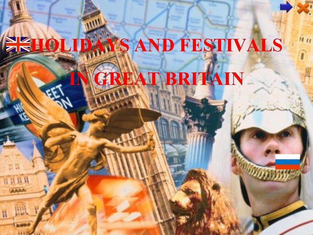 HOLIDAYS AND FESTIVALS IN GREAT BRITAIN 