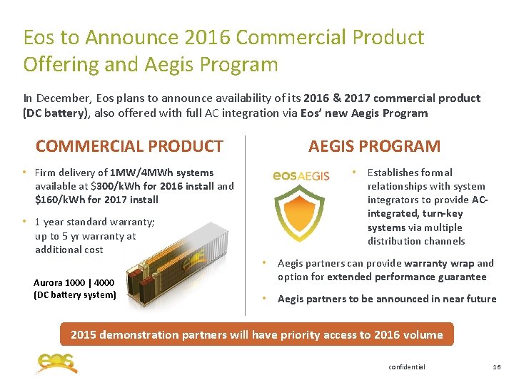 Eos to Announce 2016 Commercial Product Offering and Aegis Program In December, Eos plans