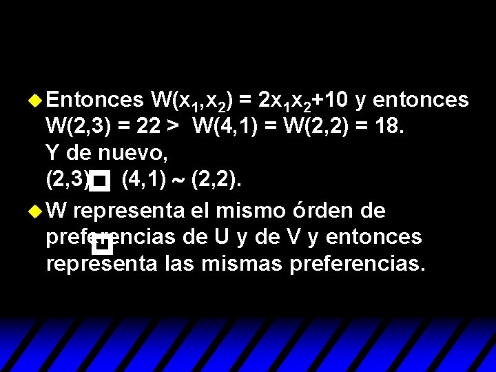 u Entonces W(x 1, x 2) = 2 x 1 x 2+10 y entonces u Entonces W(x 1, x 2) = 2 x 1 x 2+10 y entonces