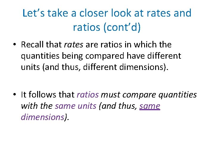 Let’s take a closer look at rates and ratios (cont’d) • Recall that rates