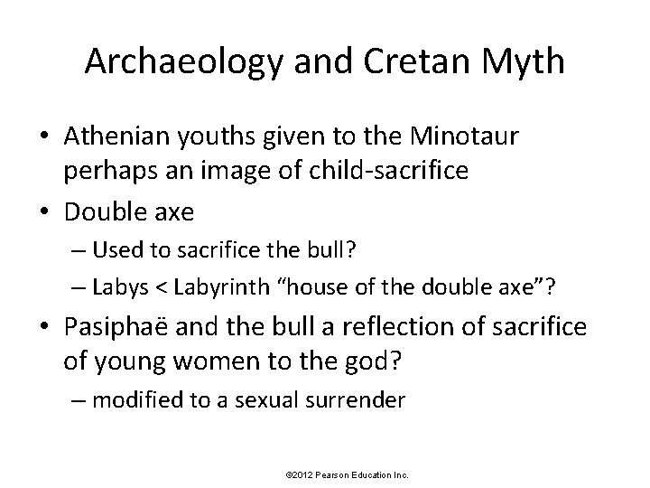 Archaeology and Cretan Myth • Athenian youths given to the Minotaur perhaps an image