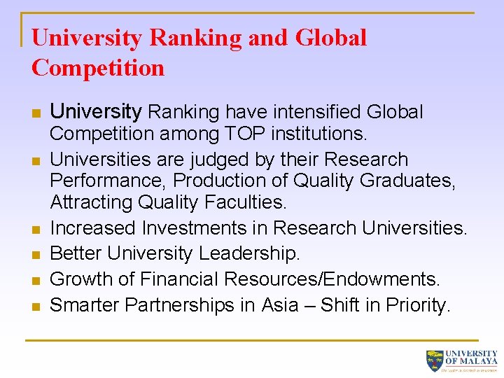 University Ranking and Global Competition n n n University Ranking have intensified Global Competition