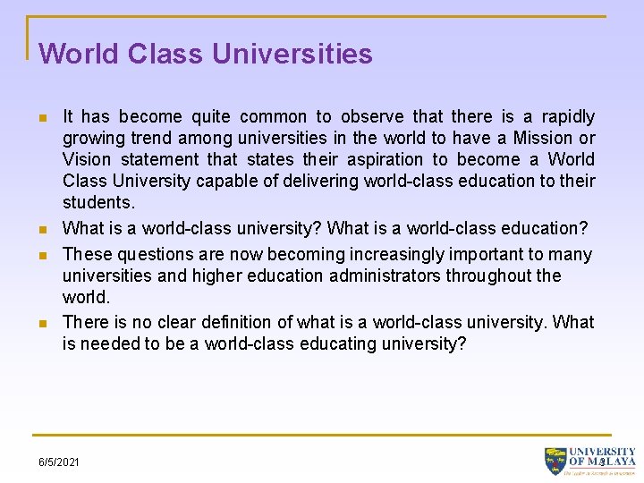 World Class Universities n n It has become quite common to observe that there