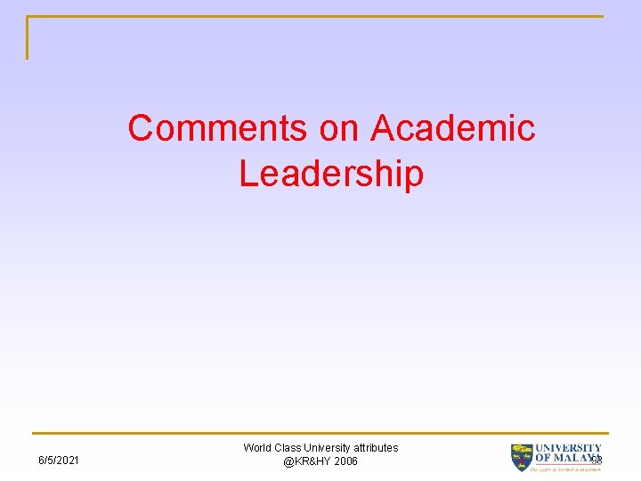 Comments on Academic Leadership 6/5/2021 World Class University attributes @KR&HY 2006 98 