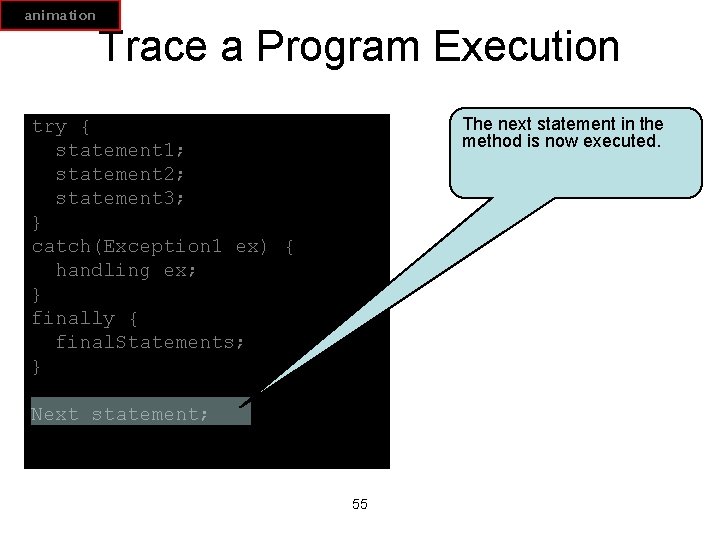 animation Trace a Program Execution The next statement in the method is now executed.