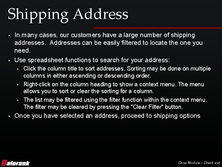Shipping Address § § In many cases, our customers have a large number of