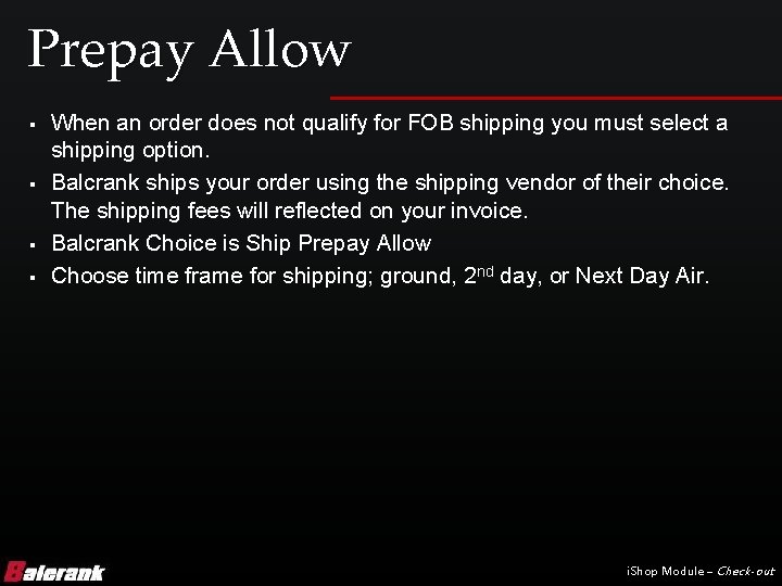 Prepay Allow § § When an order does not qualify for FOB shipping you