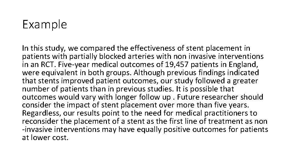Example In this study, we compared the effectiveness of stent placement in patients with