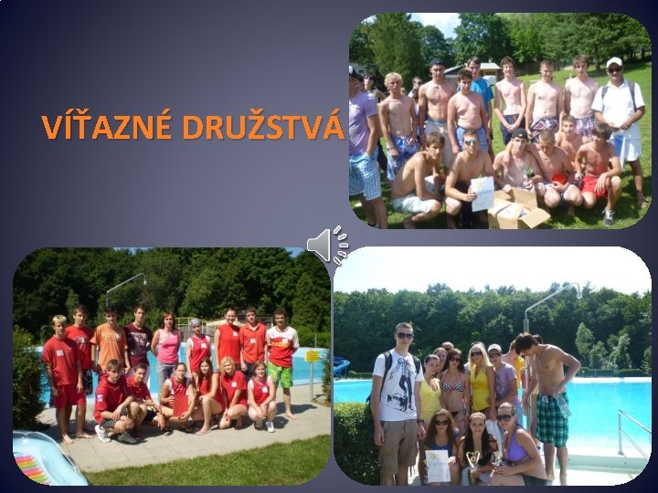 VÍŤAZNÉ DRUŽSTVÁ 