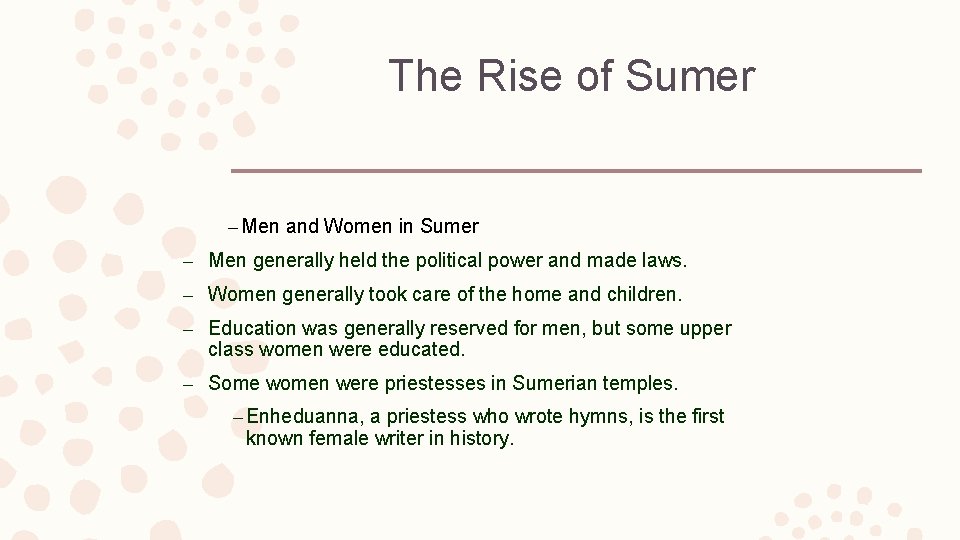 The Rise of Sumer – Men and Women in Sumer – Men generally held