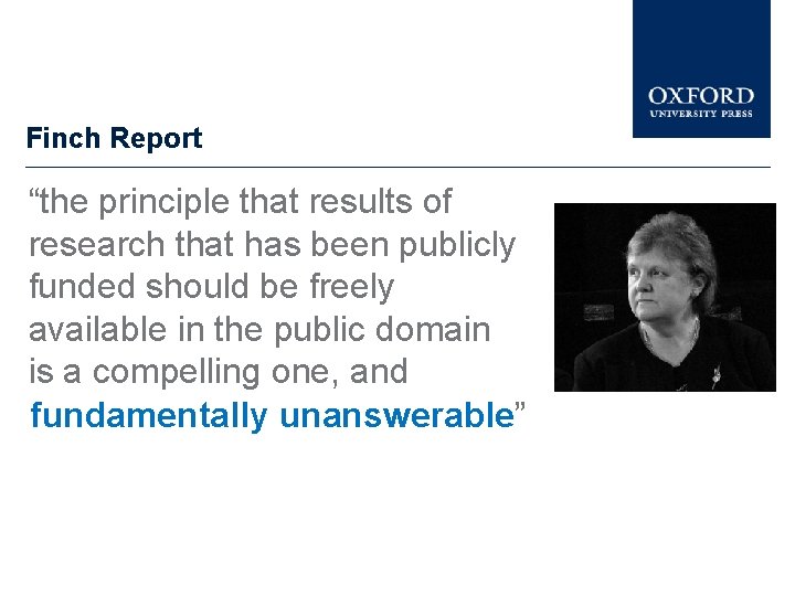 Finch Report “the principle that results of research that has been publicly funded should