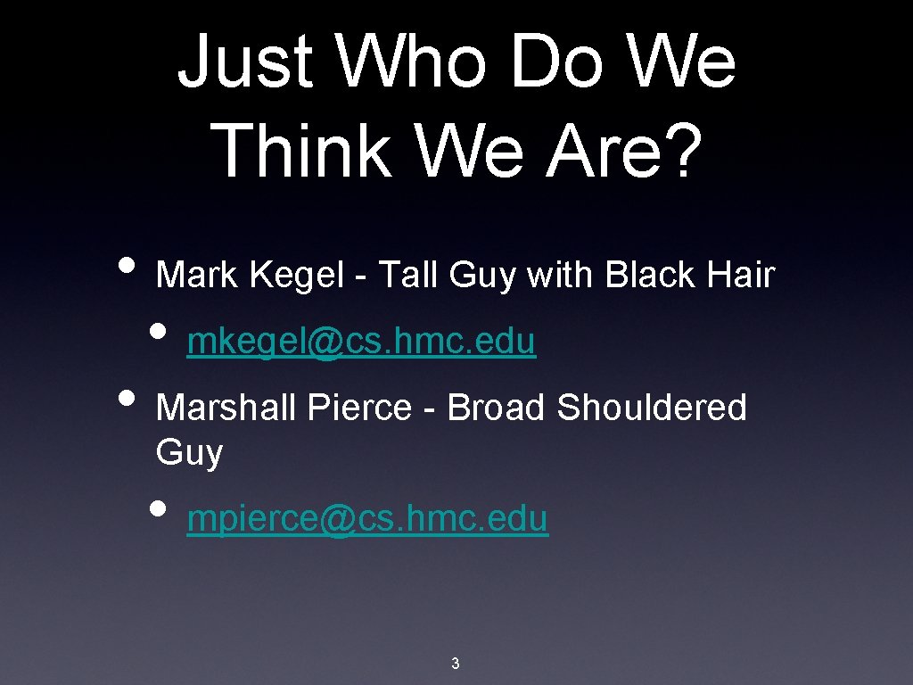 Just Who Do We Think We Are? • Mark Kegel - Tall Guy with