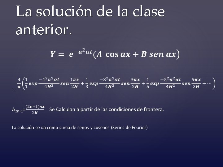 La solución de la clase anterior. 