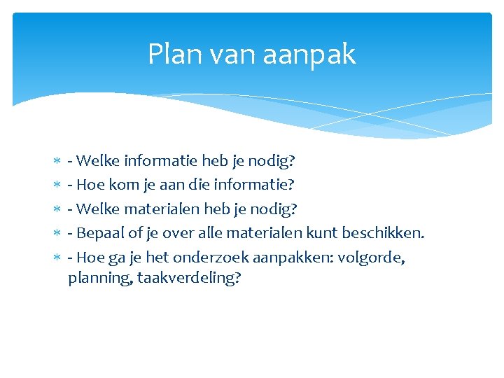 Waterproject Plan van aanpak Plan van aanpak Hoofdvraag