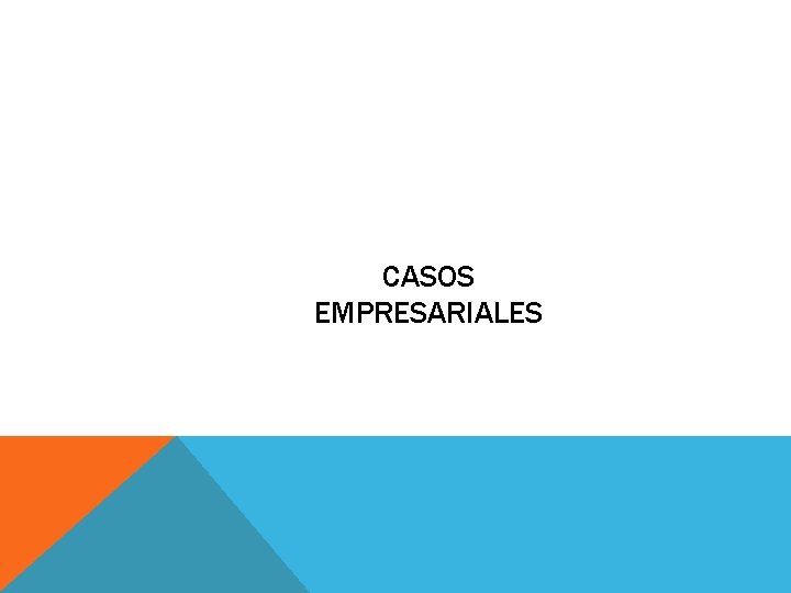 CASOS EMPRESARIALES 