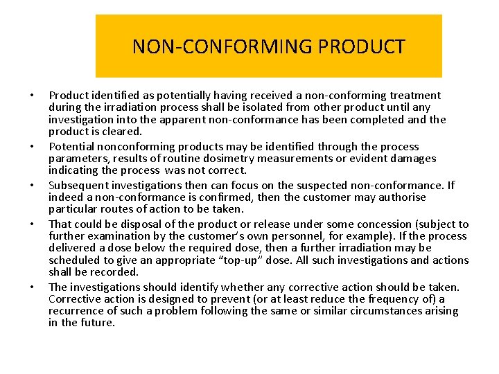 NON-CONFORMING PRODUCT • • • Product identified as potentially having received a non-conforming treatment