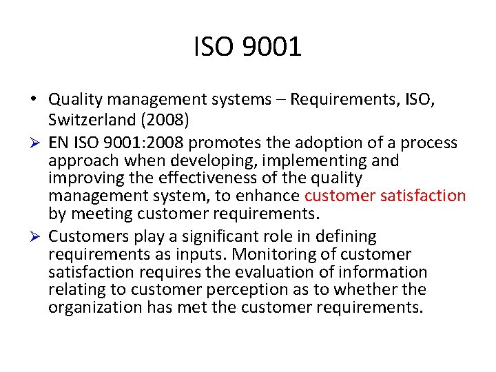 ISO 9001 • Quality management systems – Requirements, ISO, Switzerland (2008) Ø EN ISO