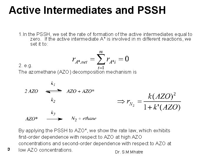 Active Intermediates and PSSH 1. In the PSSH, we set the rate of formation