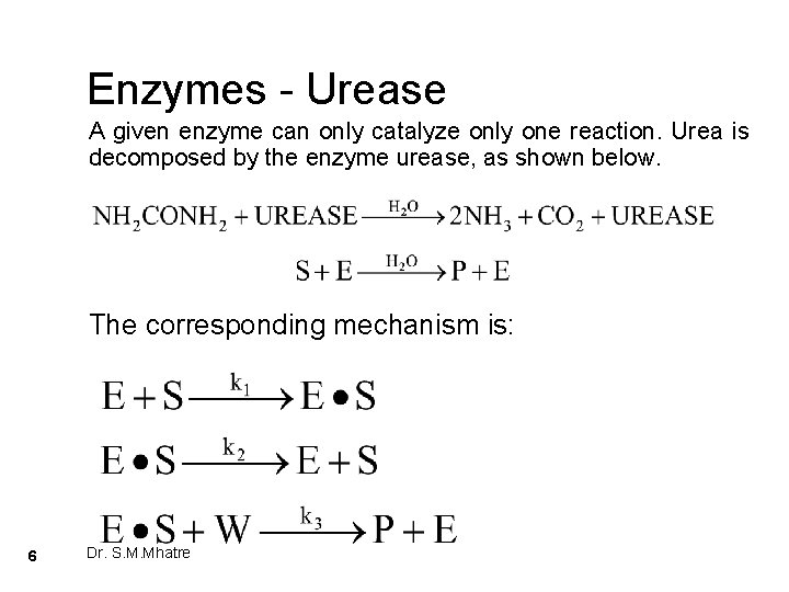 Enzymes - Urease A given enzyme can only catalyze only one reaction. Urea is