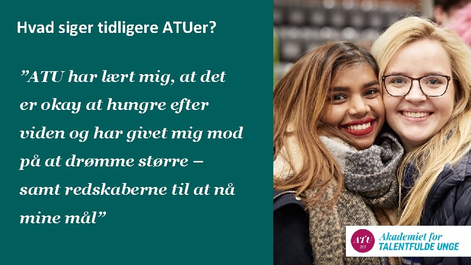 Hvad siger tidligere ATUer? ”ATU har lært mig, at det er okay at hungre