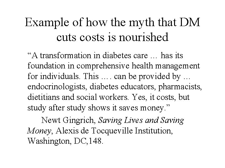 Example of how the myth that DM cuts costs is nourished “A transformation in