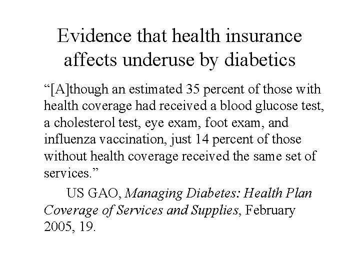 Evidence that health insurance affects underuse by diabetics “[A]though an estimated 35 percent of