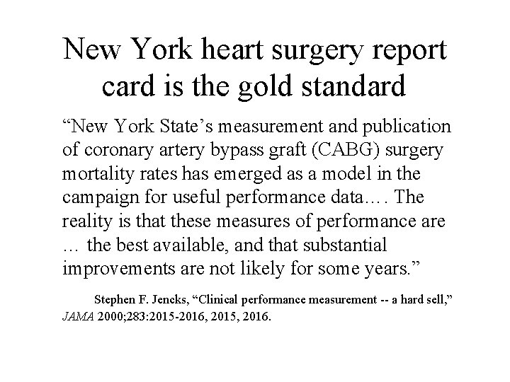 New York heart surgery report card is the gold standard “New York State’s measurement