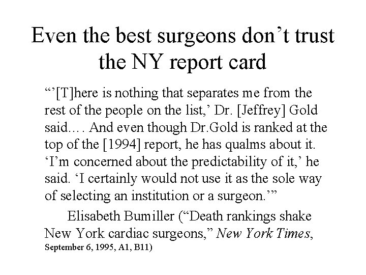 Even the best surgeons don’t trust the NY report card “’[T]here is nothing that
