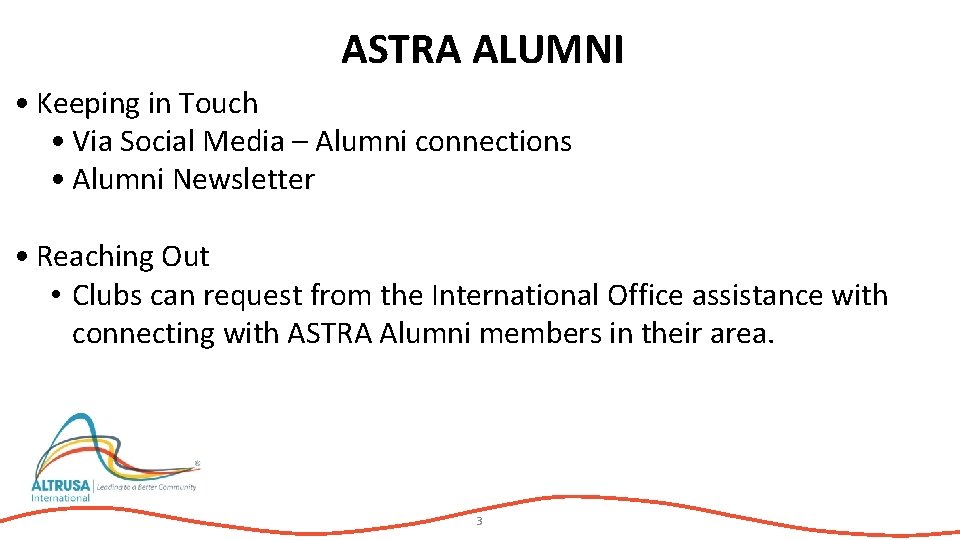ASTRA ALUMNI • Keeping in Touch • Via Social Media – Alumni connections •