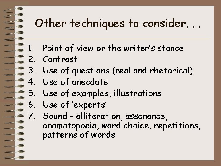 Other techniques to consider. . . 1. 2. 3. 4. 5. 6. 7. Point