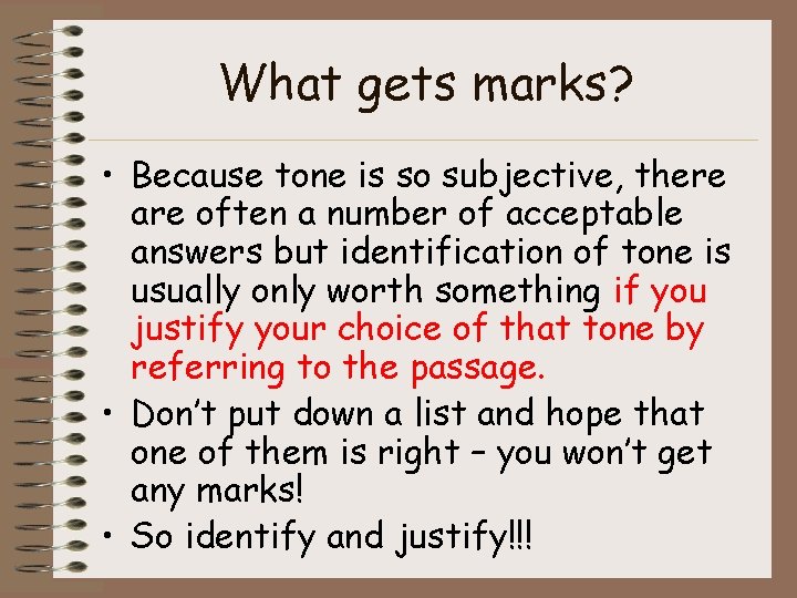 What gets marks? • Because tone is so subjective, there are often a number