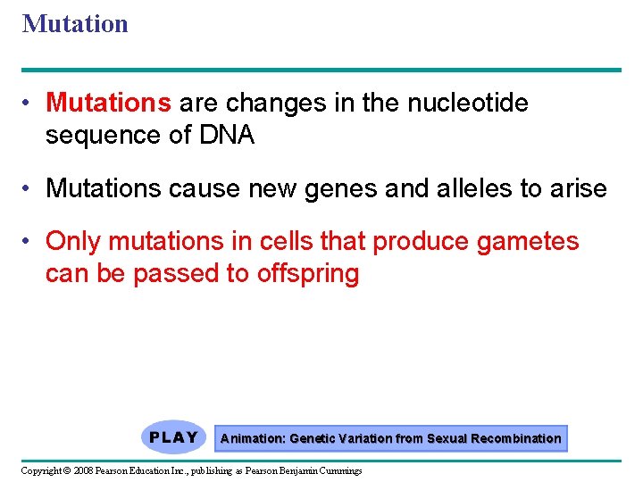 Mutation • Mutations are changes in the nucleotide sequence of DNA • Mutations cause