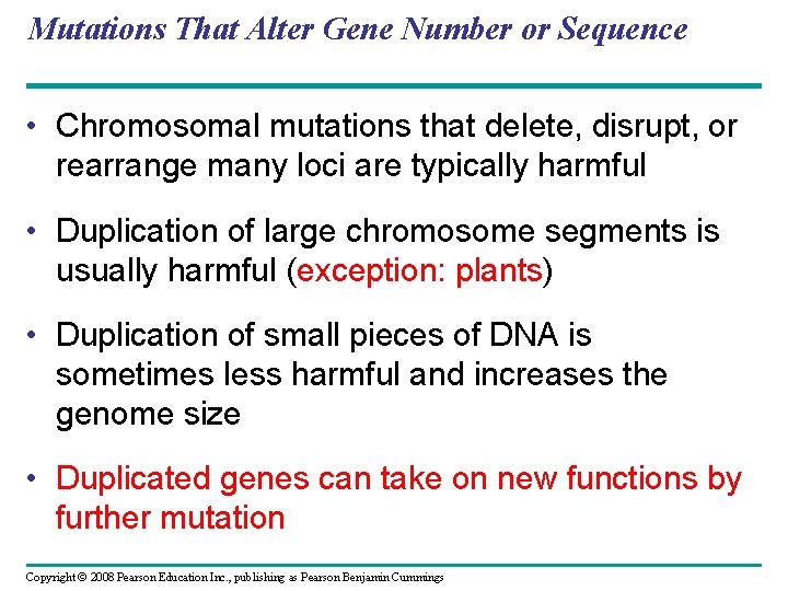 Mutations That Alter Gene Number or Sequence • Chromosomal mutations that delete, disrupt, or