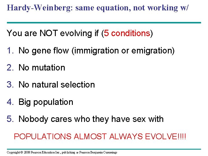 Hardy-Weinberg: same equation, not working w/ You are NOT evolving if (5 conditions) 1.