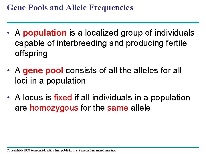 Gene Pools and Allele Frequencies • A population is a localized group of individuals