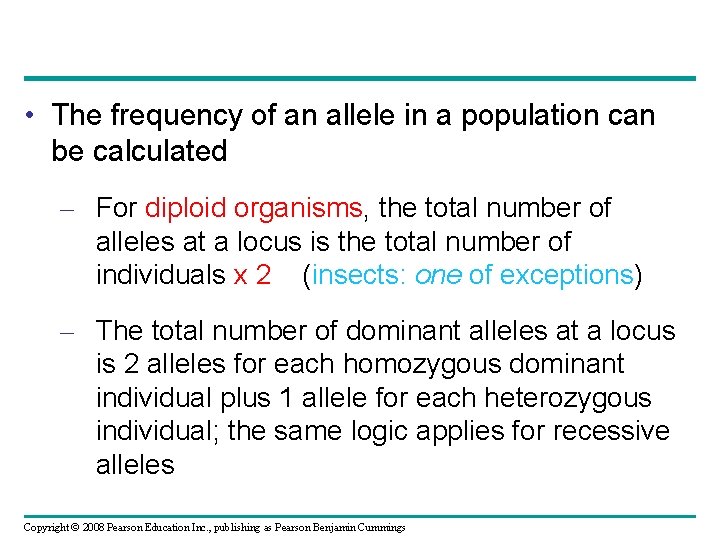  • The frequency of an allele in a population can be calculated –