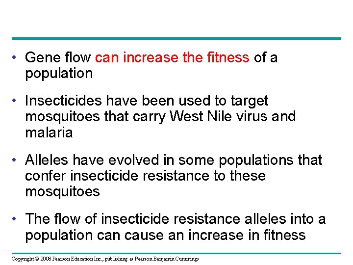  • Gene flow can increase the fitness of a population • Insecticides have