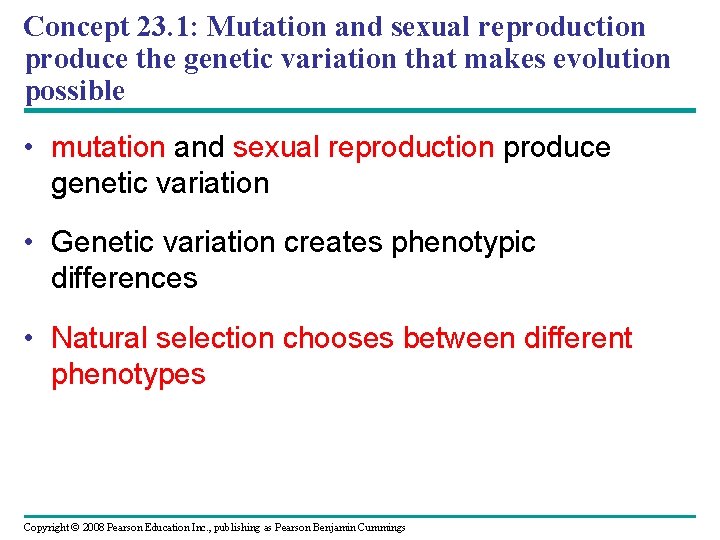 Concept 23. 1: Mutation and sexual reproduction produce the genetic variation that makes evolution