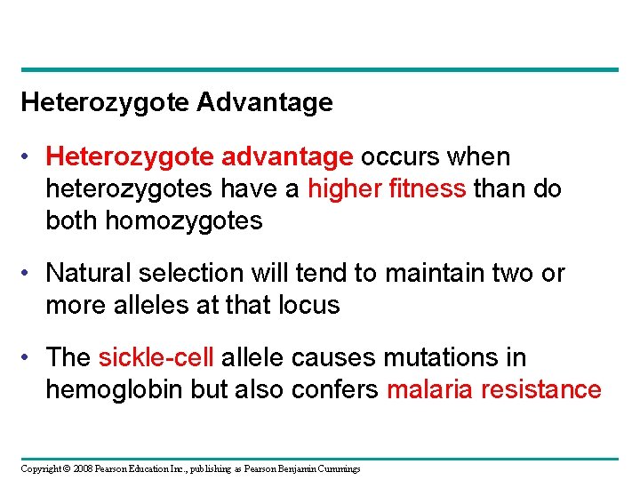 Heterozygote Advantage • Heterozygote advantage occurs when heterozygotes have a higher fitness than do