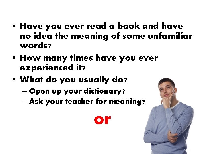  • Have you ever read a book and have no idea the meaning