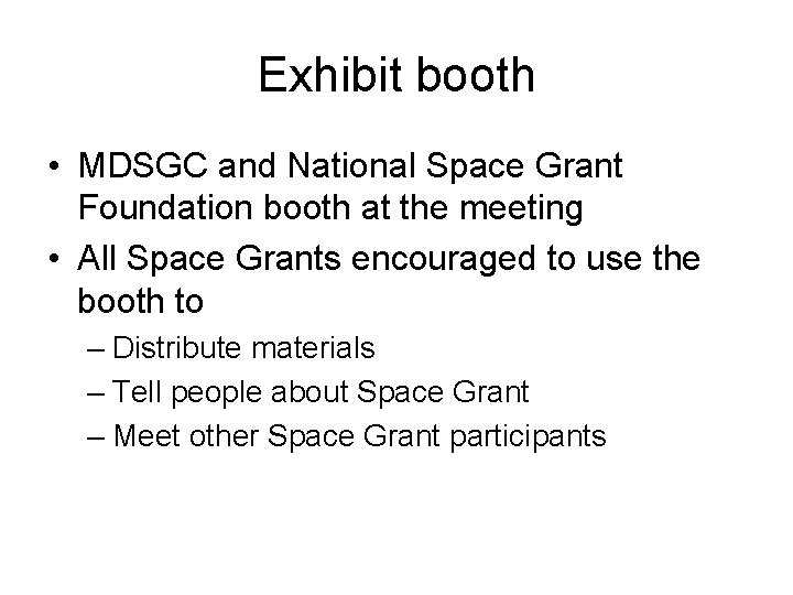 Exhibit booth • MDSGC and National Space Grant Foundation booth at the meeting •