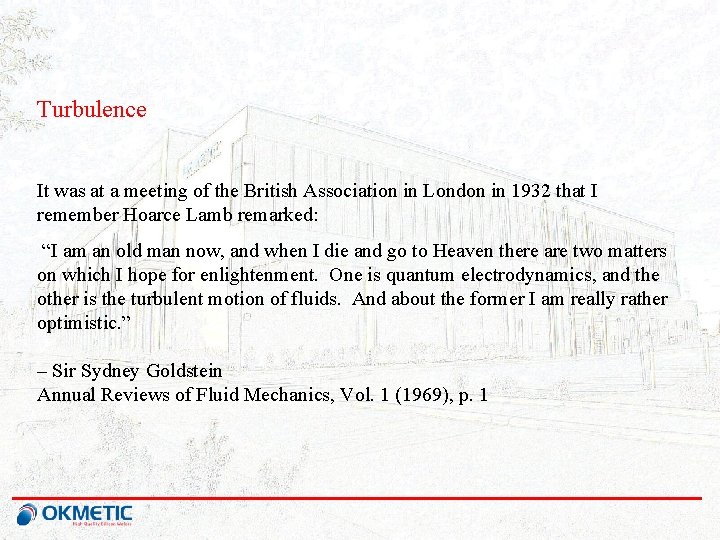 Turbulence It was at a meeting of the British Association in London in 1932