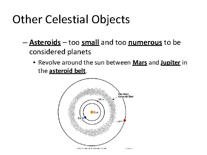 Other Celestial Objects – Asteroids – too small and too numerous to be considered