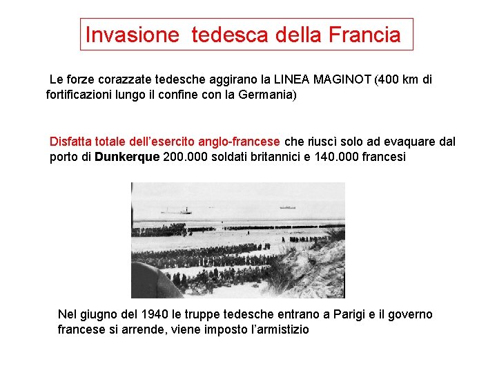 Invasione tedesca della Francia Le forze corazzate tedesche aggirano la LINEA MAGINOT (400 km