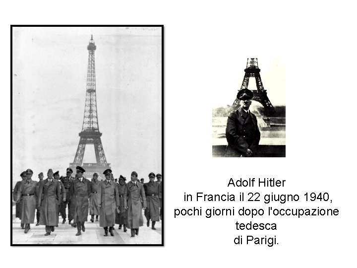 Adolf Hitler in Francia il 22 giugno 1940, pochi giorni dopo l'occupazione tedesca di