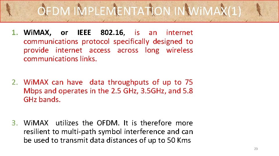 OFDM IMPLEMENTATION IN Wi. MAX(1) 1. Wi. MAX, or IEEE 802. 16, is an