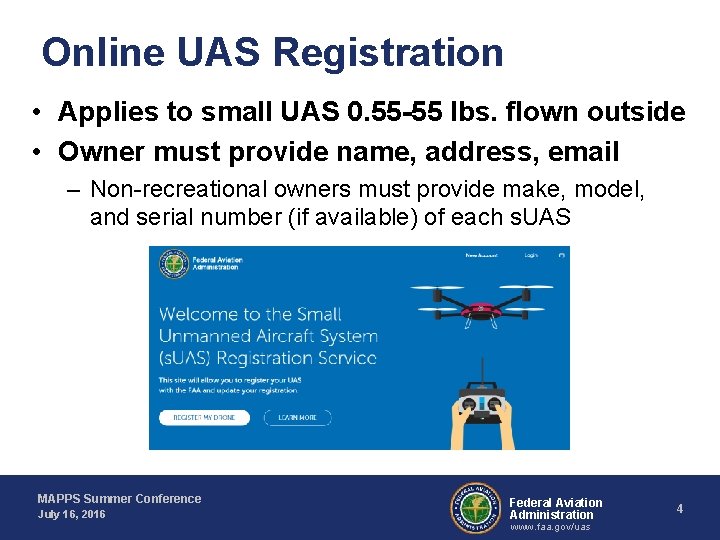 Online UAS Registration • Applies to small UAS 0. 55 -55 lbs. flown outside