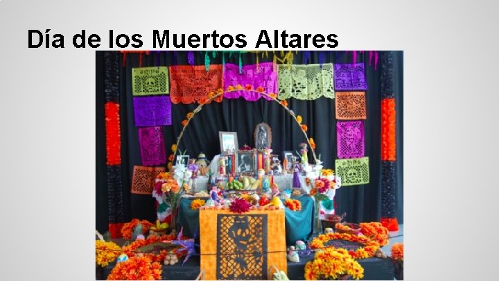 Día de los Muertos Altares 